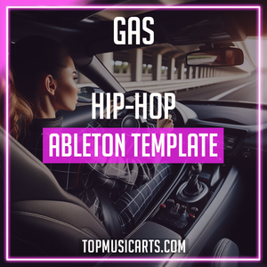 Gas - Hip-Hop Ableton Template (Nicki Minaj, 21 Savage Style)