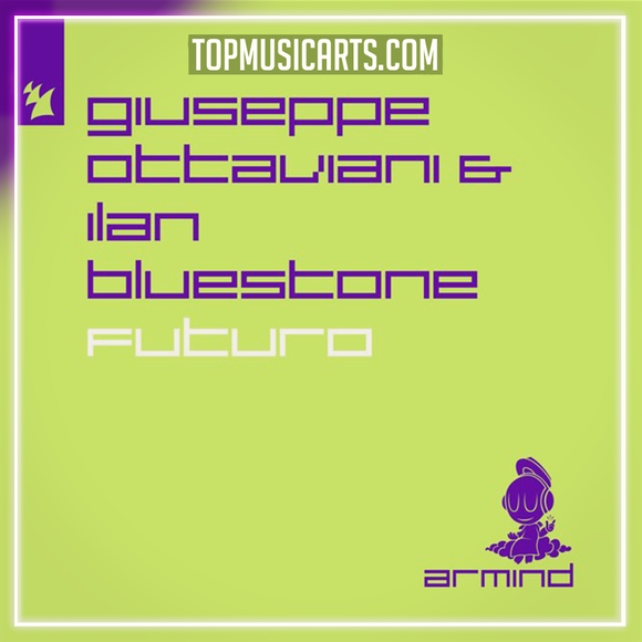 Giuseppe Ottaviani & Ilan Bluestone - Futuro Ableton Remake (Trance)