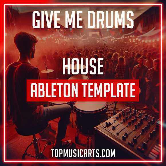 Give Me Drums -  House Ableton Template (Chris Stussy Style)