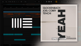 Glockenbach, Joel Corry, Tenchi, ClockClock - YEAH Ableton Remake (Tech House)