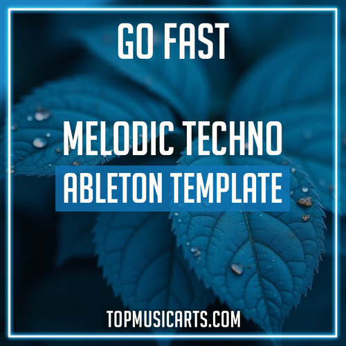 Go Fast - Melodic Techno Ableton Template (Monocule & LAMAS BR Style)