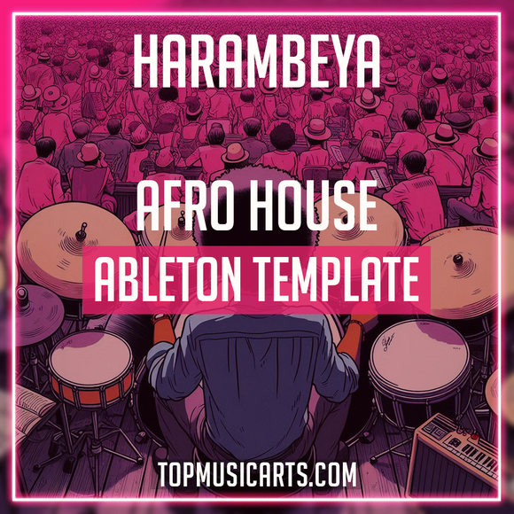 Harambeya - Afro House Ableton Template (Francis Mercier Style)