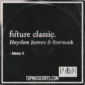 Hayden James & Kormak - Make It Ableton Remake (Pop House)