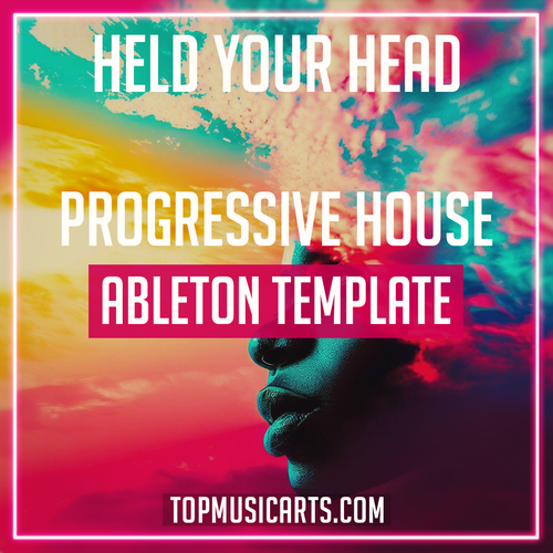 Held Your Head - Progressive House Ableton Template (Nicky Romero, Martin Garrix Style)