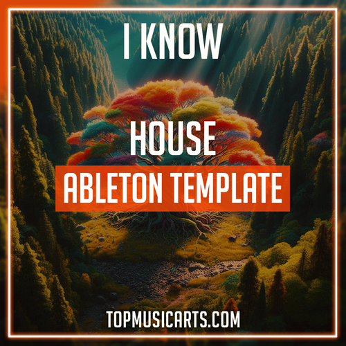 I Know - House Ableton Template (Sonny Fodera, Belters Only Style)