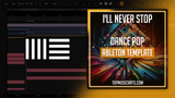 I'll Never Stop - Dance Pop Ableton Template (SG Lewis, Darius Style)