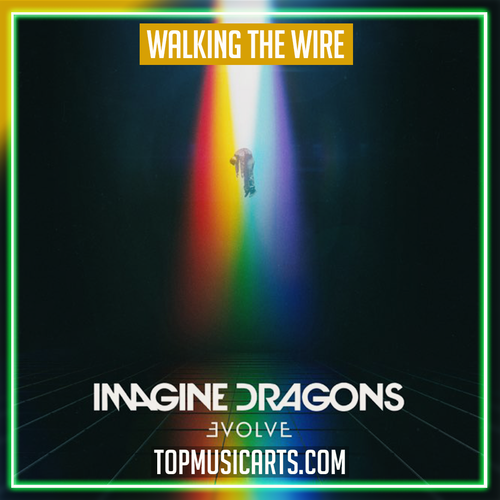 Imagine Dragons - Walking The Wire Ableton Remake (Rock)