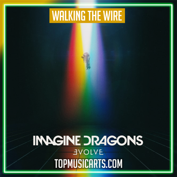 Imagine Dragons - Walking The Wire Ableton Remake (Pop)