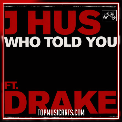J Hus - Who Told You feat Drake Ableton Remake (Afrobeats)