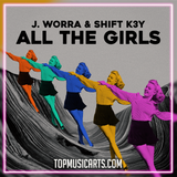 J. Worra & Shift K3Y - All The Girls Ableton Remake (Tech House)