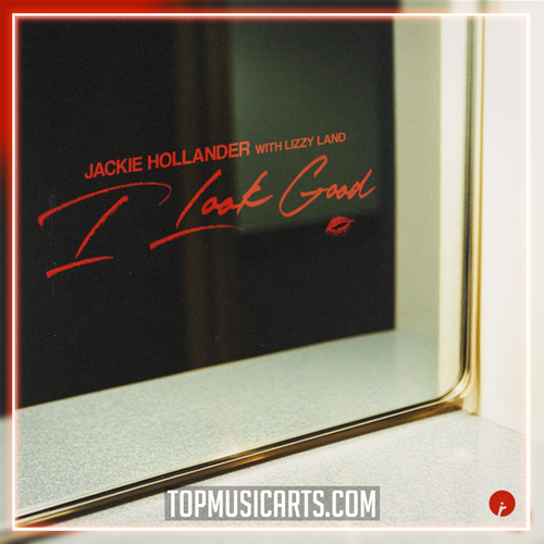 Jackie Hollander & Lizzy Land - I Look Good (Ableton Remake)