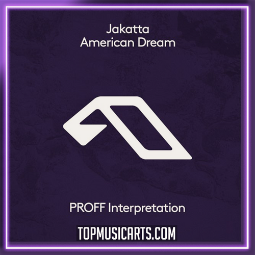Jakatta - American Dream (PROFF Interpretation) Ableton Remake (Organic House)