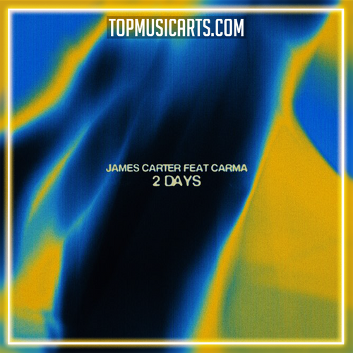 James Carter - 2 Days (feat. CARMA) Ableton Remake (Dance Pop)