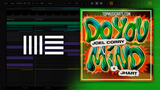 Joel Corry - Do You Mind (feat. JHart) Ableton Remake (Dance)