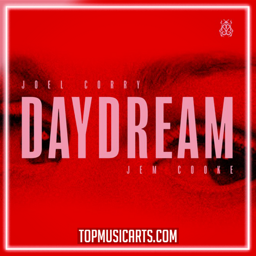 Joel Corry, Jem Cooke - Daydream Ableton Remake (Deep House)