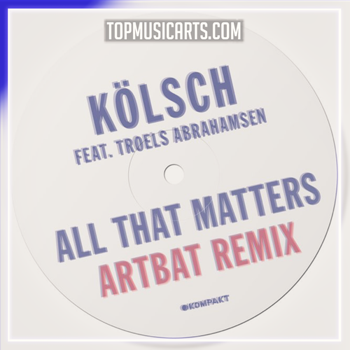 Kölsch feat. Troels Abrahamsen - All That Matters (ARTBAT Remix) Ableton Remake (Melodic Techno)