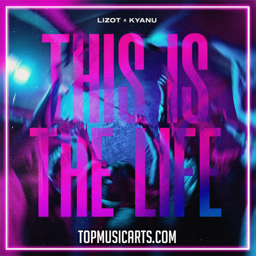LIZOT & KYANU - This Is The Life Ableton Remake (Hard Dance)