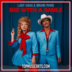 Lady Gaga, Bruno Mars - Die With A Smile Ableton Remake (Pop)