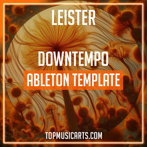 Leister - Downtempo Ableton Template (Bonobo Style)