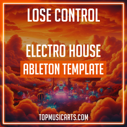 Lose Control - Electro House Ableton Template (Zerb Style)