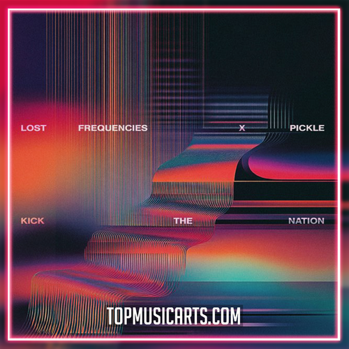Lost Frequencies & Pickle - Kick The Nation Ableton Remake (Mainstage)