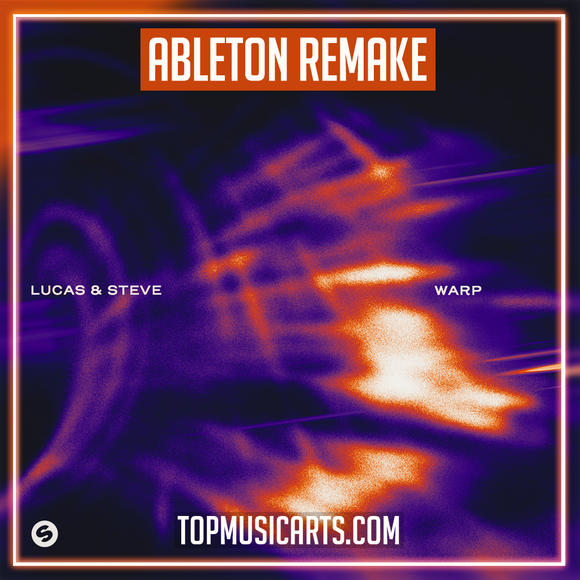 Lucas & Steve - Warp Ableton Remake (Mainstage)