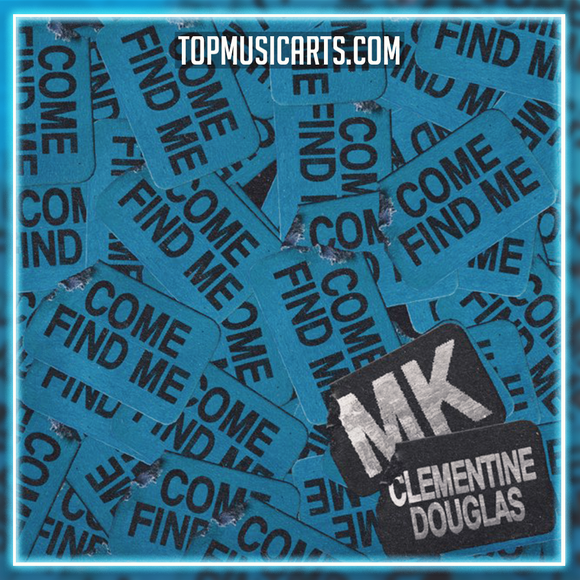 MK, Clementine Douglas - Come Find Me Ableton Remake (Deep House)