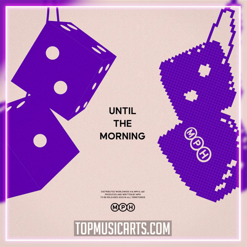 MPH - Until The Morning (Ableton Remake)