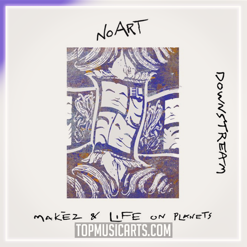 Makez & Life On Planets - Downstream Ableton Remake (House)