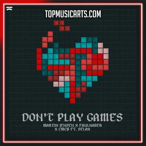 Martin Jensen & FAULHABER & CMC$ ft .Selah - Don't Play Games Ableton Remake (Pop House)