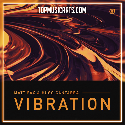 Matt Fax & Hugo Cantarra - Vibration (Ableton Remake)