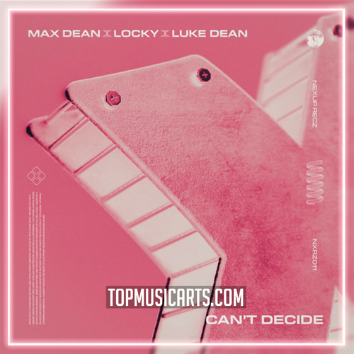 Max Dean, Luke Dean, Locky - Can’t Decide Ableton Remake (Minimal / Deep Tech)