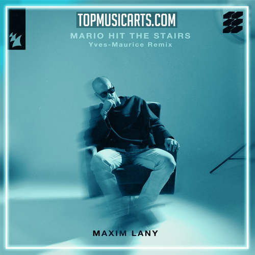 Maxim Lany - Mario Hit The Stairs (Yves-Maurice Remix) Ableton Remake (Melodic House)