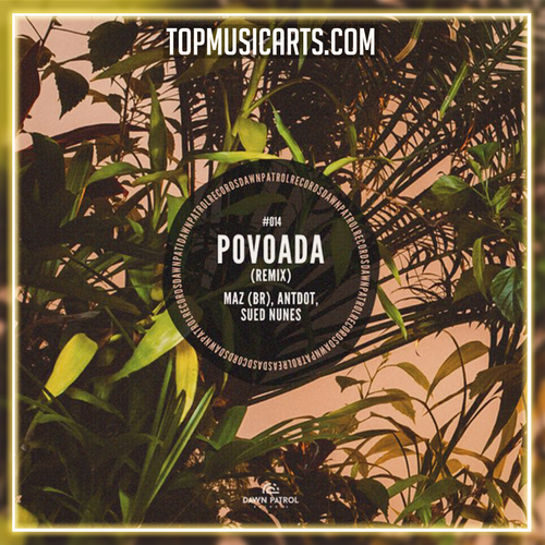 Maz (BR), Antdot, Sued Nunes - Povoada Remix Ableton Remake (Organic House)