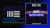 Need You - House Ableton Template (John Summit, ATRIP Style)