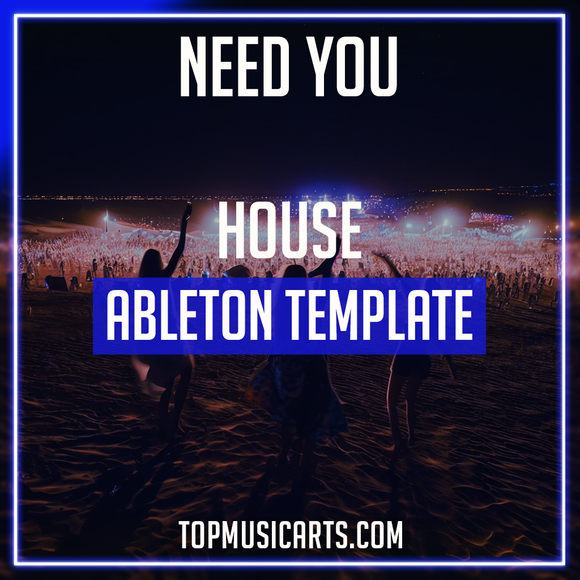 Need You - House Ableton Template (John Summit, ATRIP Style)