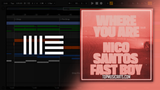 Nico Santos x FAST BOY - Where You Are Ableton Remake (Dance)