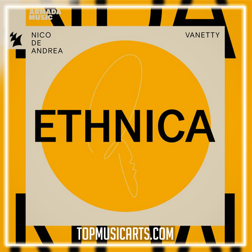 Nico de Andrea & Vanetty - Ethnica (Ableton Remake)