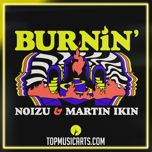 Noizu & Martin Ikin - Burnin' Ableton Remake (Tech House)