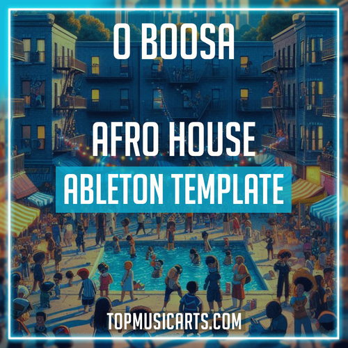 O Boosa - Afro House Ableton Template (Moojo, Black Coffee Style)