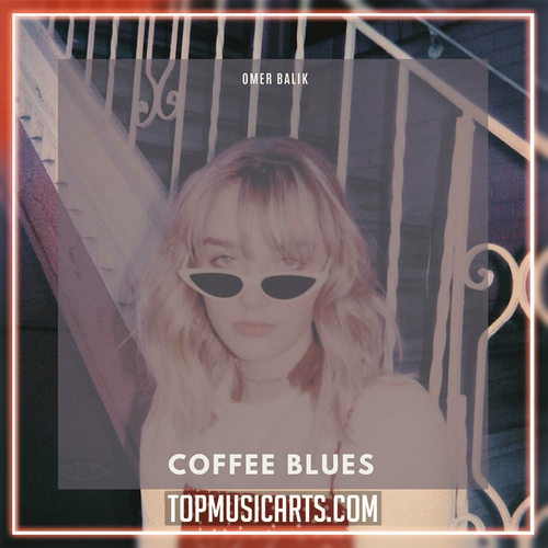 OMER BALIK - Coffee Blues Ableton Remake (Electronic)