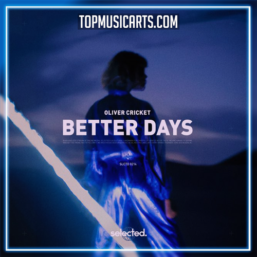 Oliver Cricket - Better Days Ableton Remake (Deep House)