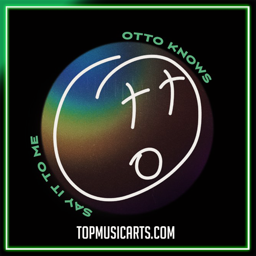 Otto Knows - Say It To Me Ableton Remake (Dance)
