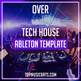 Over - Tech House Template (Chris Lorenzo Style)