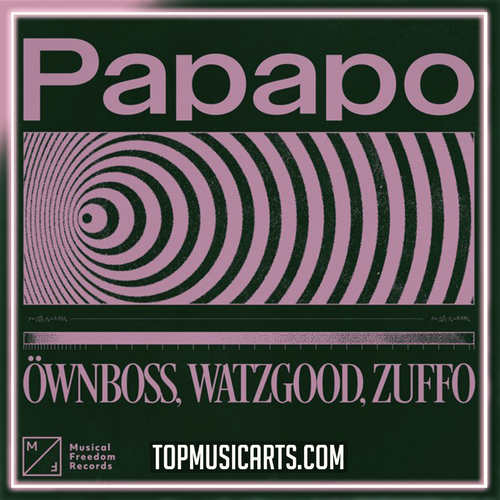 Öwnboss, Watzgood, Zuffo - Papapo Ableton Remake (Tech House)