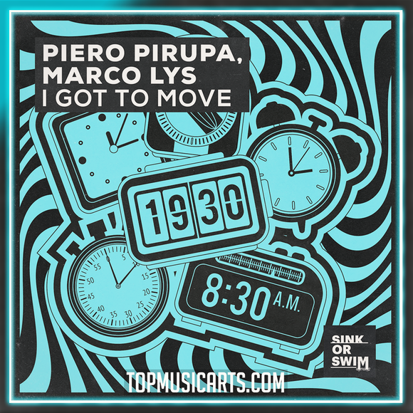 Piero Pirupa, Marco Lys - I Got To Move Ableton Remake (House)