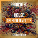 Radicated - House Ableton Template (Klur, Lane 8, Sultan + Shepard Style)