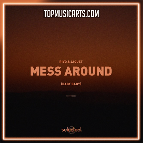 Rivo Jaquet - Mess Around (Baby Baby) Ableton Remake (Melodic House)