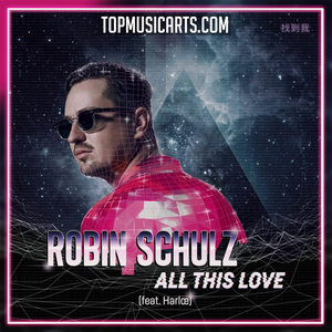 Robin Schulz - All This Love feat. Haroe Ableton Remake (Dance)