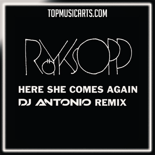 Röyksopp - Here She Comes Again (DJ Antonio Remix) Ableton Remake (Dance)